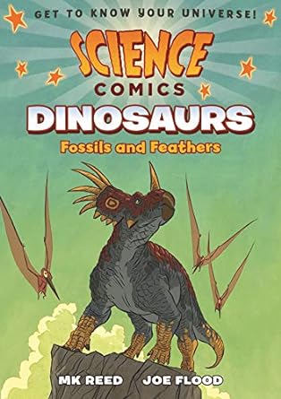 Science Comics Dinosaurs Fossils and Feathers