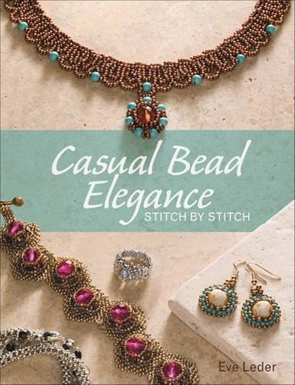 Casual Bead Elegance Stitch by Stitch 