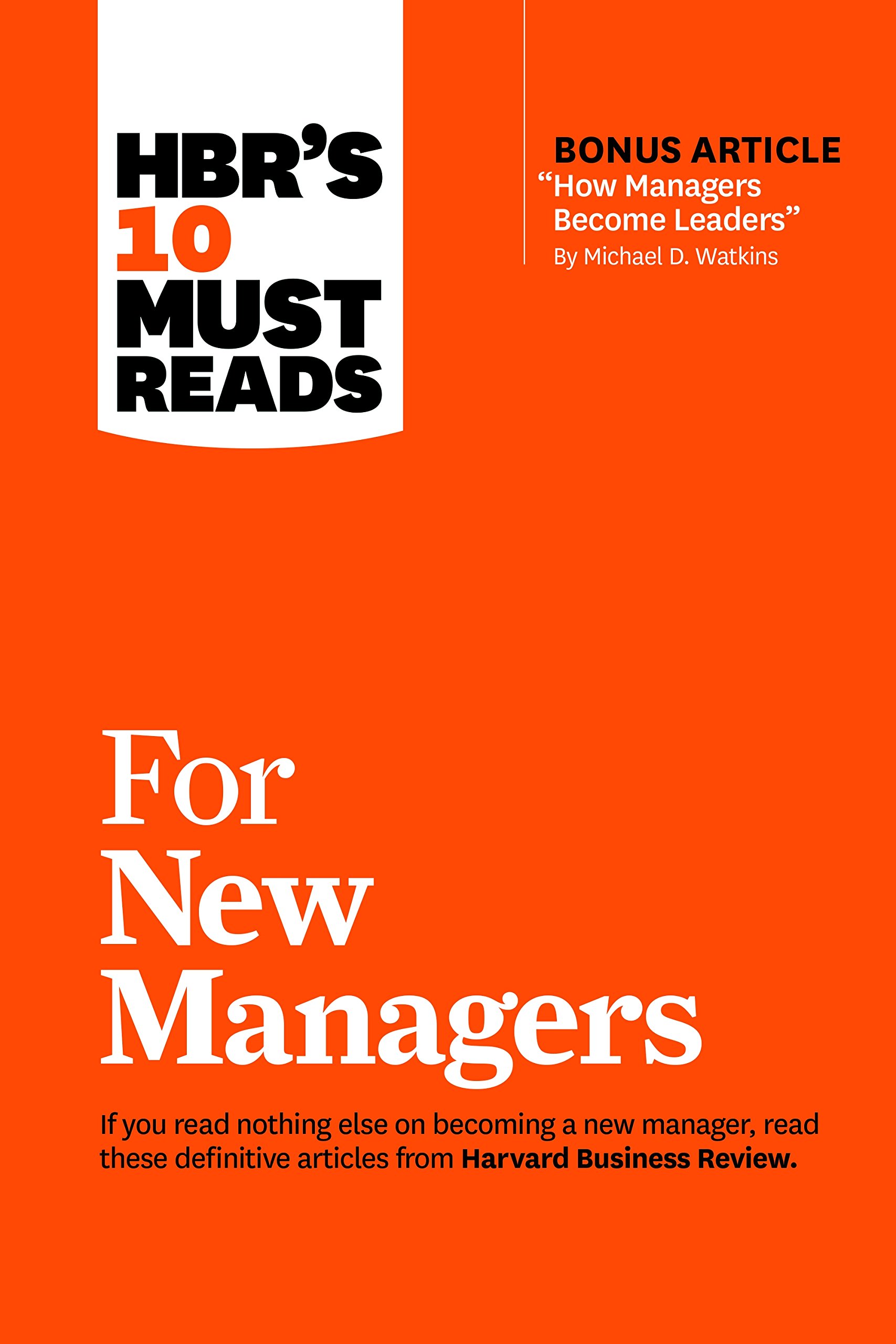 For New Managers  Hbrs 10 Must Reads Harvard Business Review