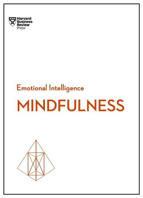 MINDFULNESS HBR Emotional Intelligence Series