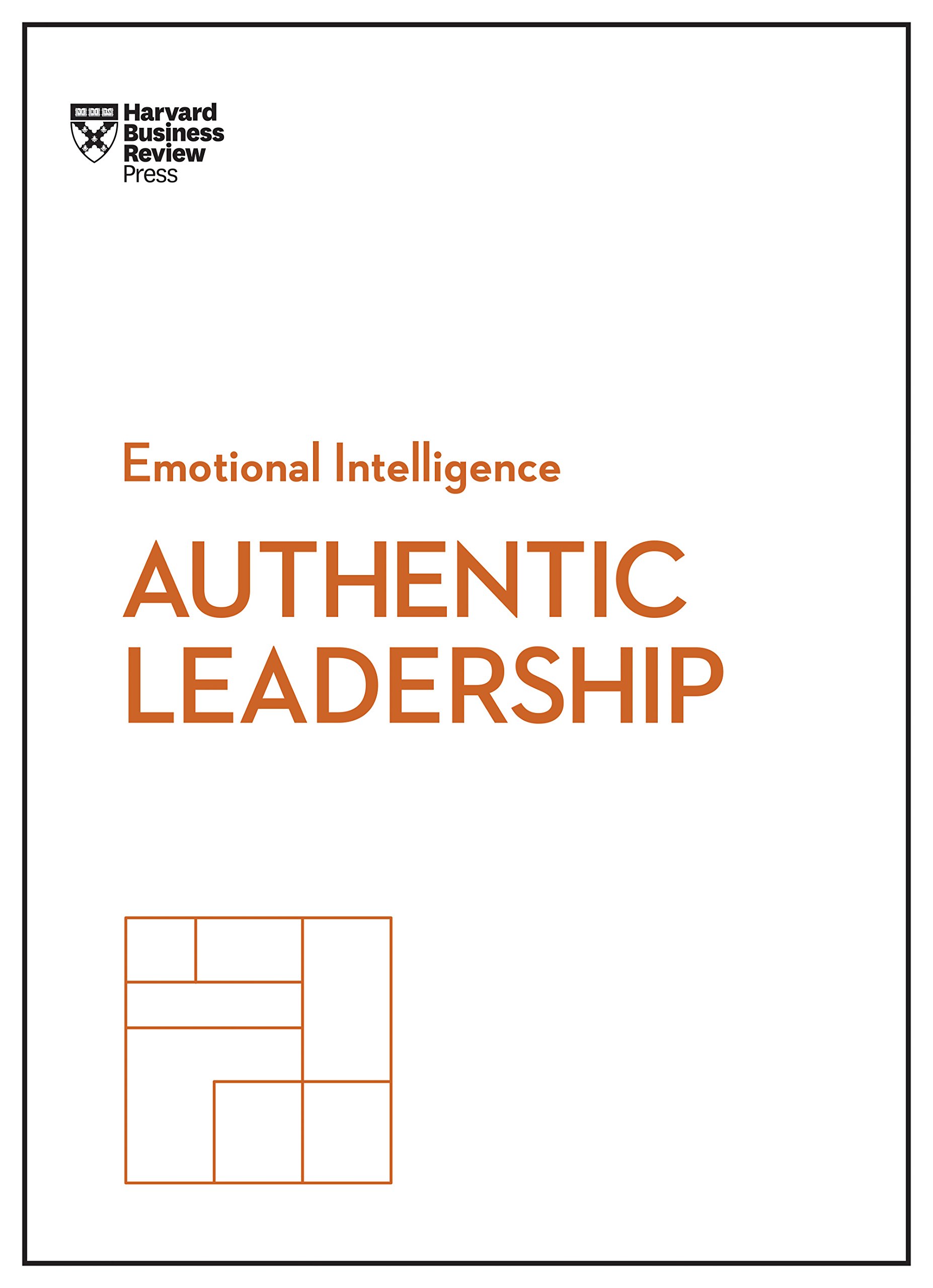 Authentic Leadership HBR Emotional Intelligence Series