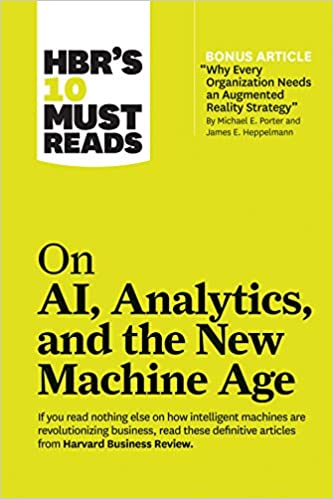 On Ai Analytics And The New Machine Age Hbrs 10 Must Reads Harvard Business Review