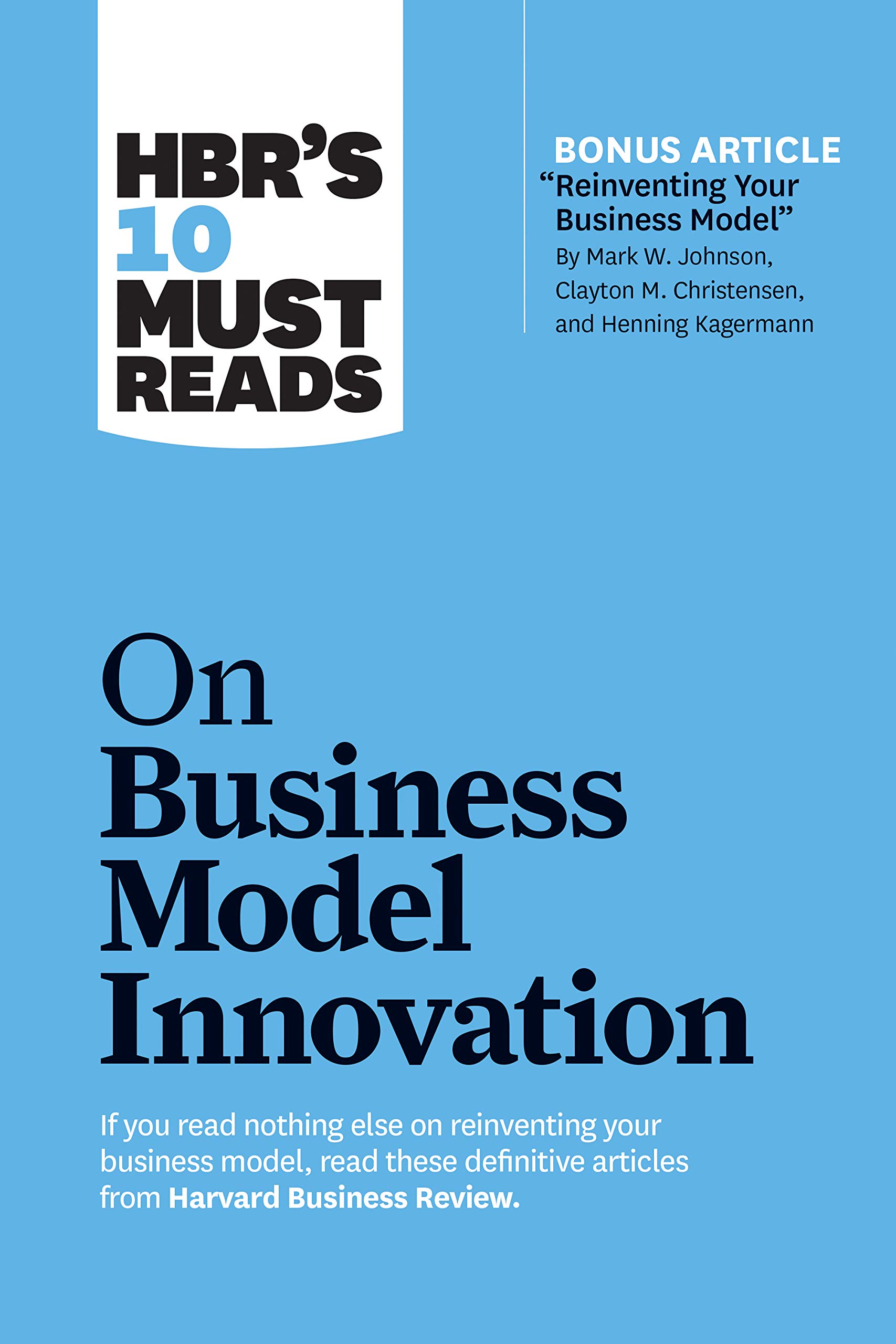 On Business Model Innovation Hbrs 10 Must Read