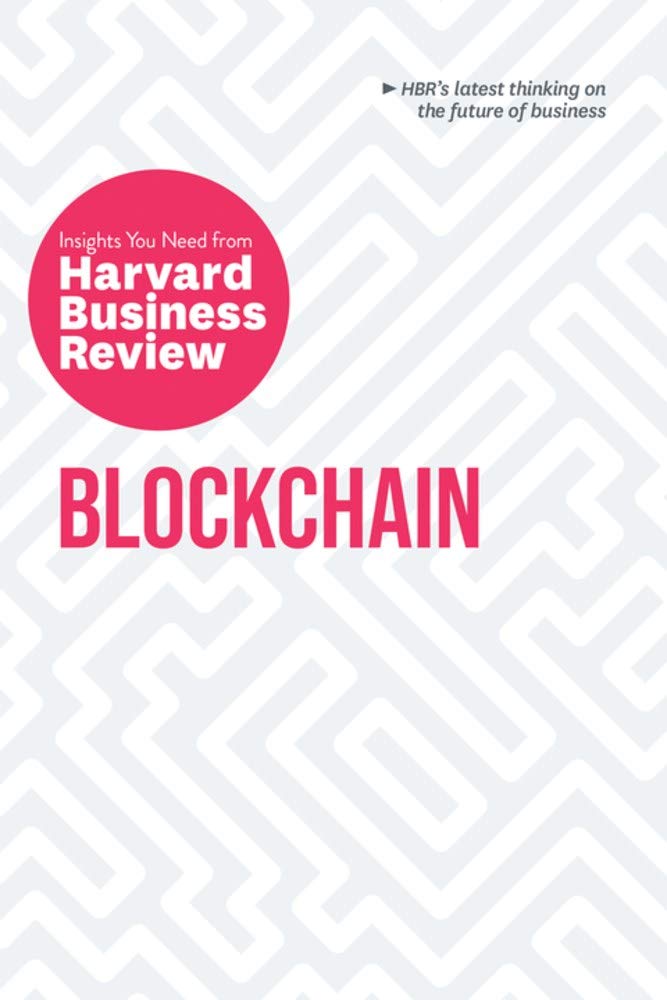 Blockchain The Insights You Need From Harvard Business Review