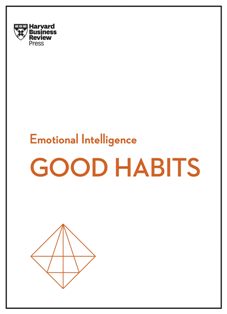 HBR Emotional Intelligence Series Good Habits