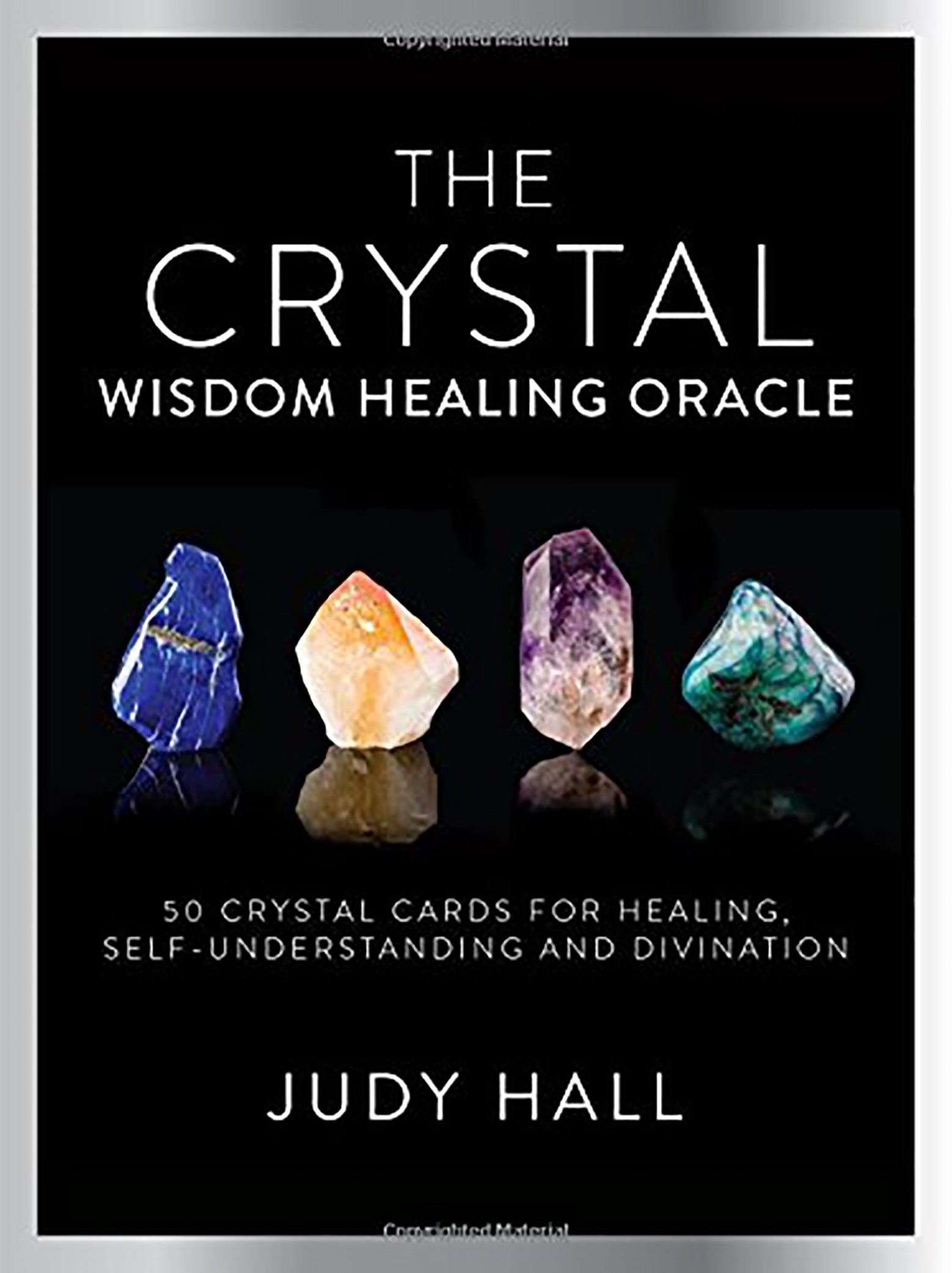 Crystal Wisdom Healing Oracle 50 Oracle Cards For Healing Self Understanding And Divination