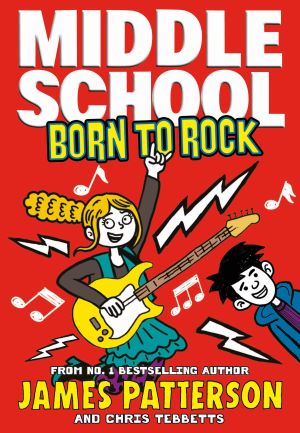 Middle School Book 11 Born To Rock Book