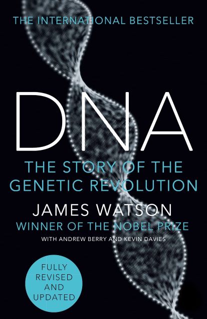 Dna The Story Of The Genetic Revolution (Fully Revised And Updated)