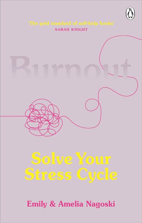 Burnout Solve Your Stress Cycle