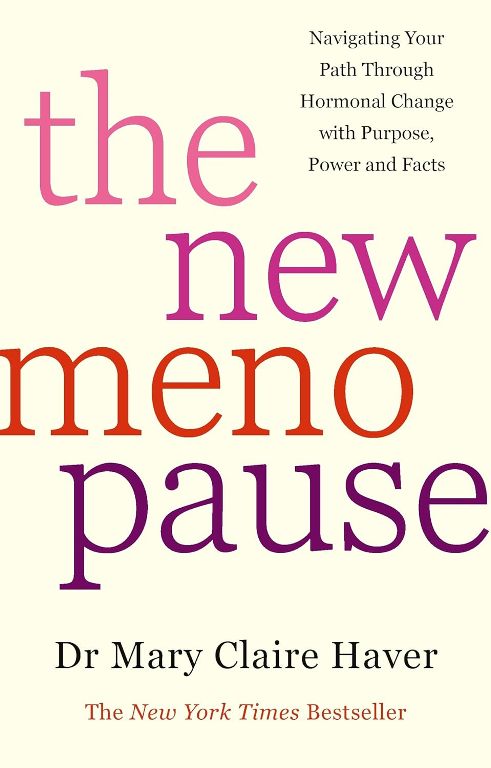 The New Menopause Navigating Your Path Through Hormonal Change With Purpose Power And Facts