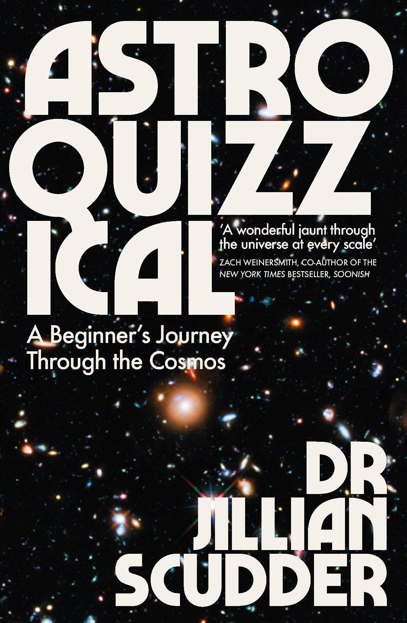 Astroquizzical  A Beginners Journey Through The Cosmos