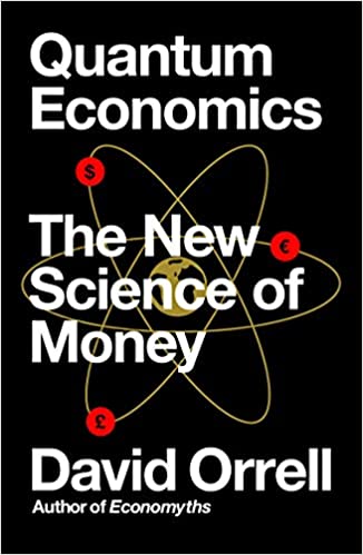 Quantum Economics The New Science of Money