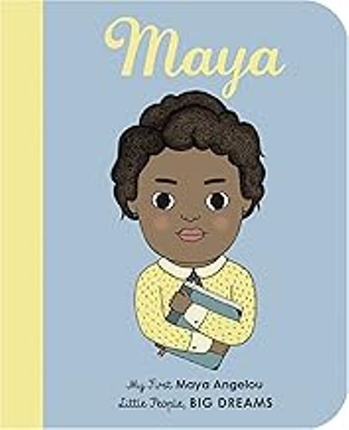 Little People Big Dreams Maya Angelou Board Book