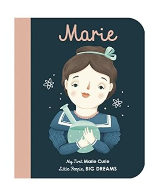 Little People Big Dreams Marie Curie Board Book