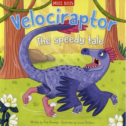 Dinosaur Adventures Velociraptor The Speedy Tale  