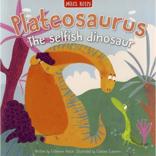 Plateosaurus The Selfish Dinosaur                