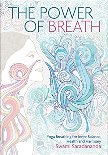 The Power Of Breath The Art Of Breathing Well For Harmony Happiness And Health