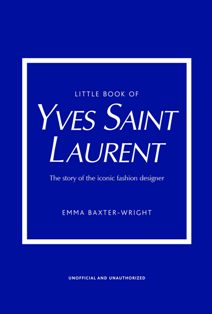 Little Book Of Yves Saint Laurent The Story Of The Iconic Shoe Designer