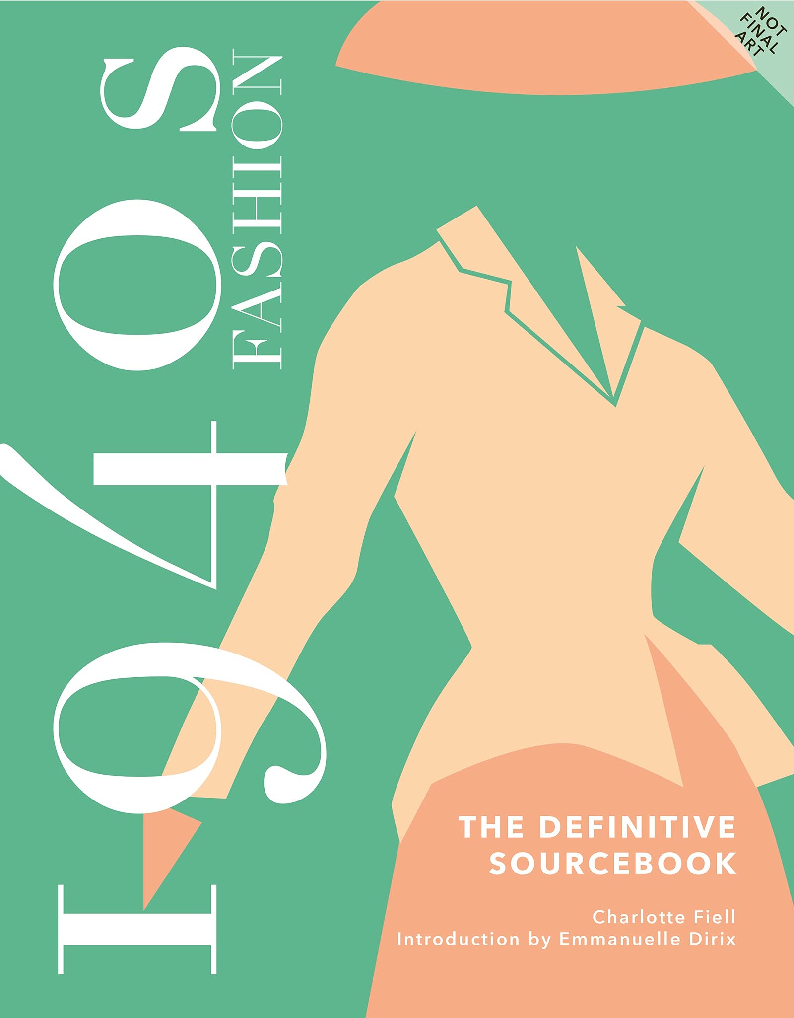 1940s Fashion The Definitive Sourcebook