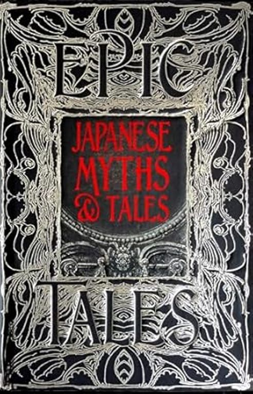 Japanese Myths and Tales Epic Tales                  