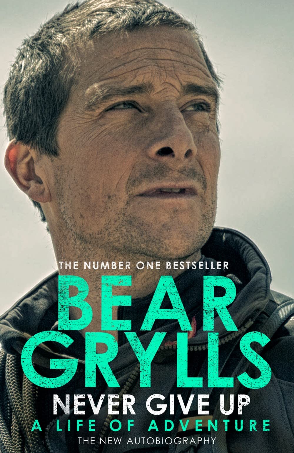 Never Give Up A Life Of Adventure The New Autobiography