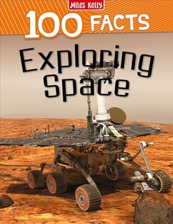 100 Facts Exploring Space                         