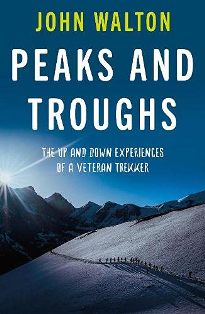 Peaks And Troughs The Up And Down Experiences Of A Veteran Trekker