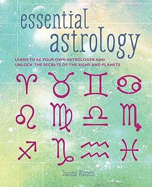 Essentail Astrology Learn To Be Your Own Astrologer And Unlcock