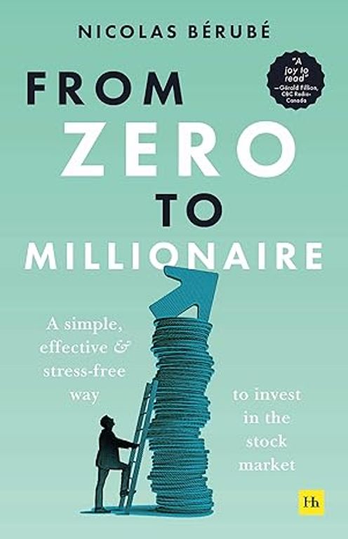 From Zero To Millionaire A Simple Effective And Stress Free Way To Invest In The Stock Market