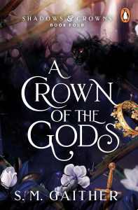 A Crown Of The Gods ( Shadows And Crowns Book 4)