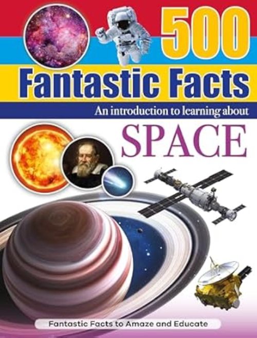 500 Fantastic Facts Space                         