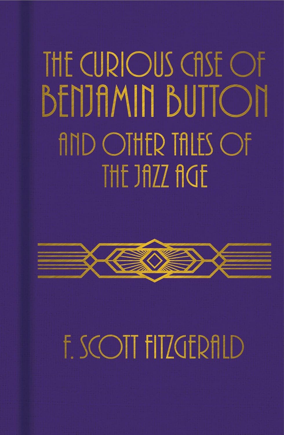 The Curious Case Of Benjamin Button And Other Tales Of The Jazz Age