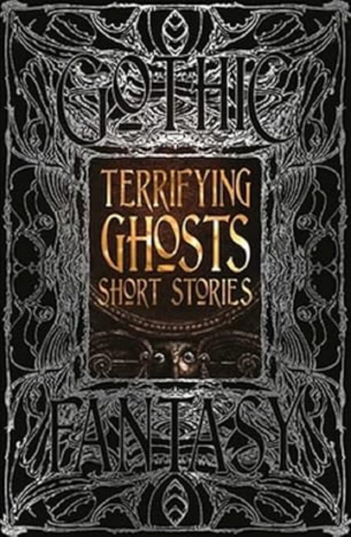 Terrifying Ghosts Short Stories Gothic Fantasy    