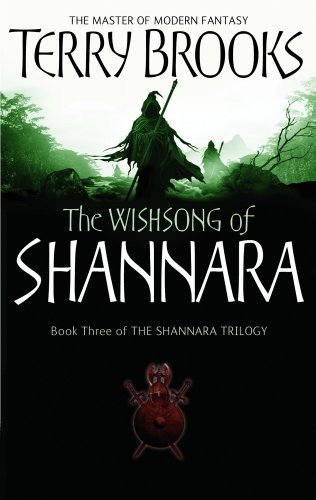 The Wishsong Of Shannara Book 3 Of The Shannara Triolgy