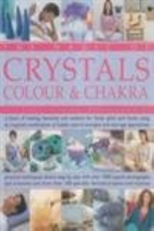 The Magic of Crystals Colours and Chakra
