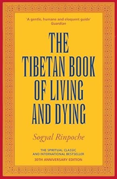 The Tibetan Book of Living and Dying