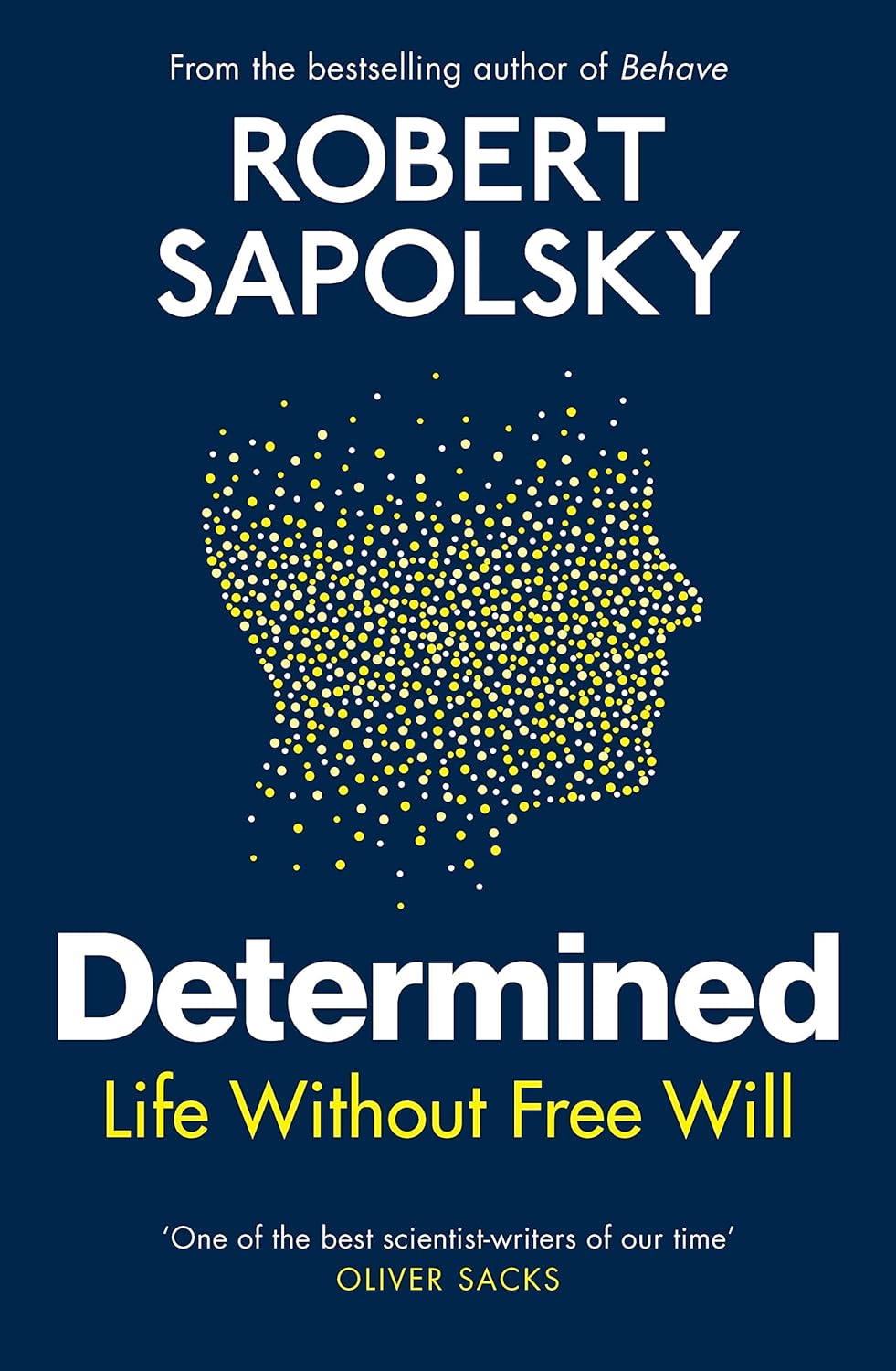 Determined Life Without Free Will