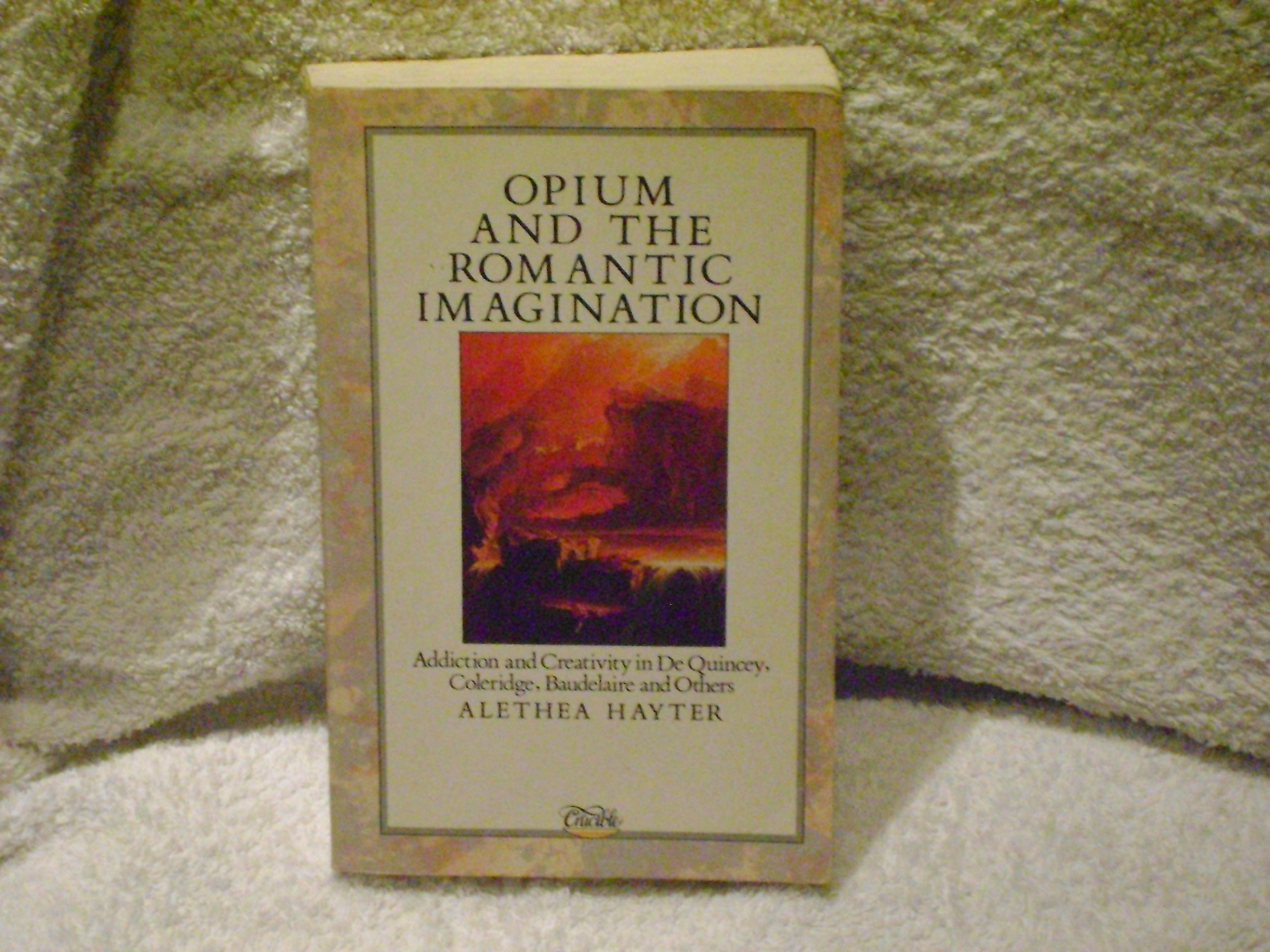 Opium and the Romantic Imagination