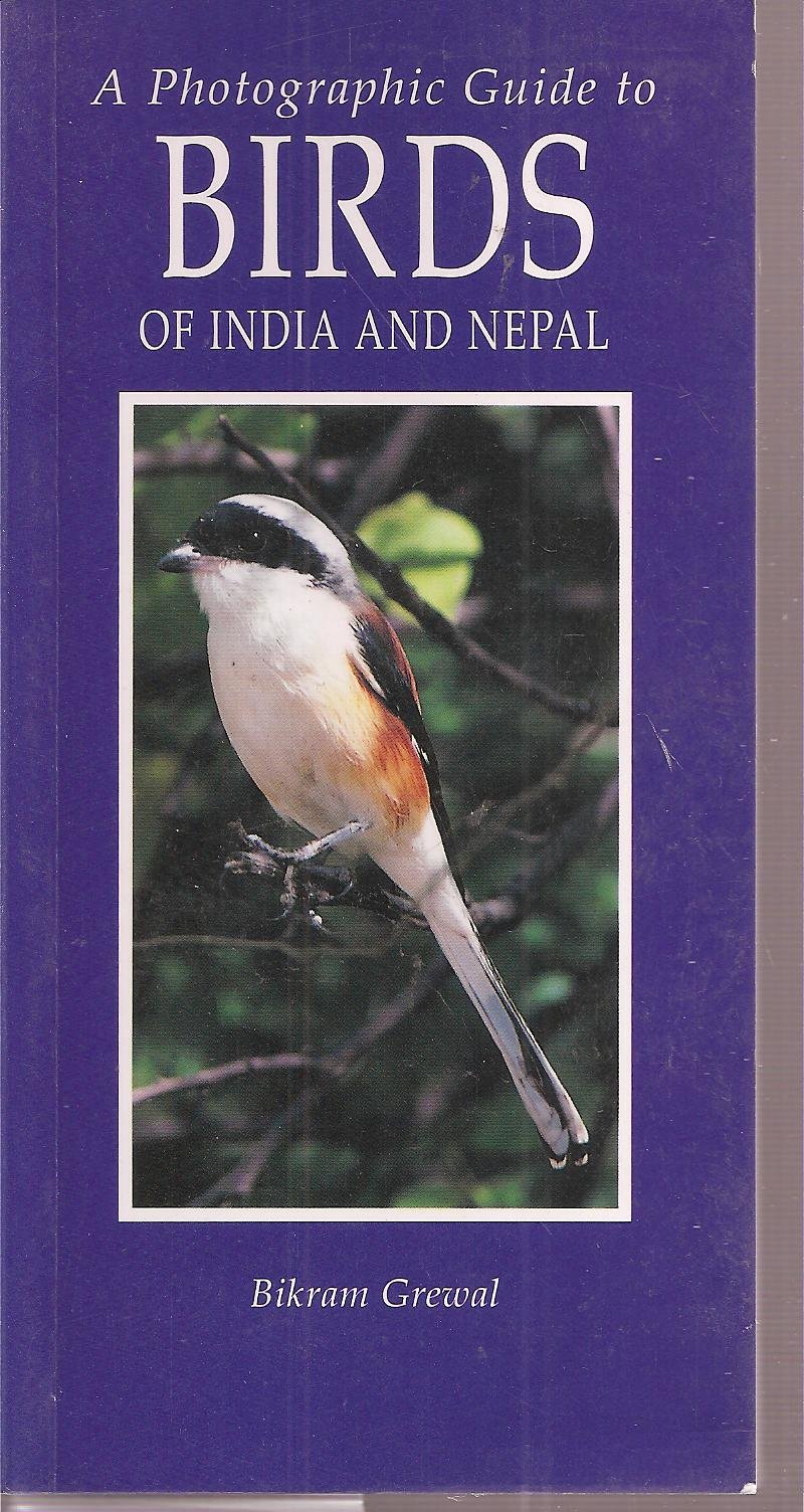 A Photographic Guide To Birds Of India And Nepal