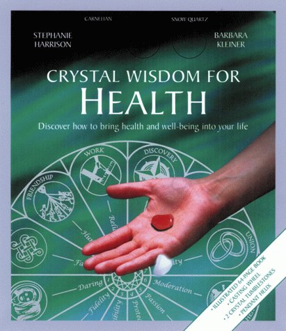 Crystal Wisdom for Health Discover How to Bring Health and Well-Being into Your Life Crystal Wisdom Mini Kits
