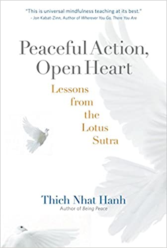 Peaceful Action Open Heart Lessons From The Lotus Sutra