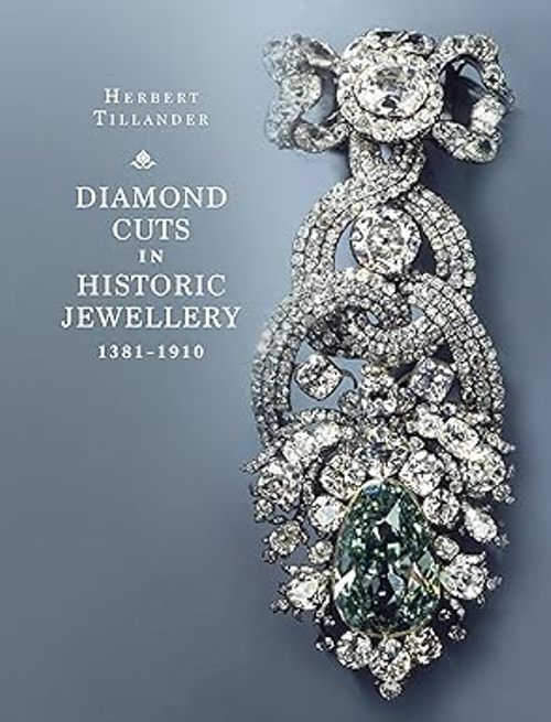 Diamond Cuts In Historic Jewellery 1381-1910
