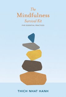 The Mindfulness Survival Kit Five Essential Practices