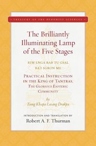 Brilliantly Illuminating Lamp of the Five Stages Practical Instruction in the King of Tantras