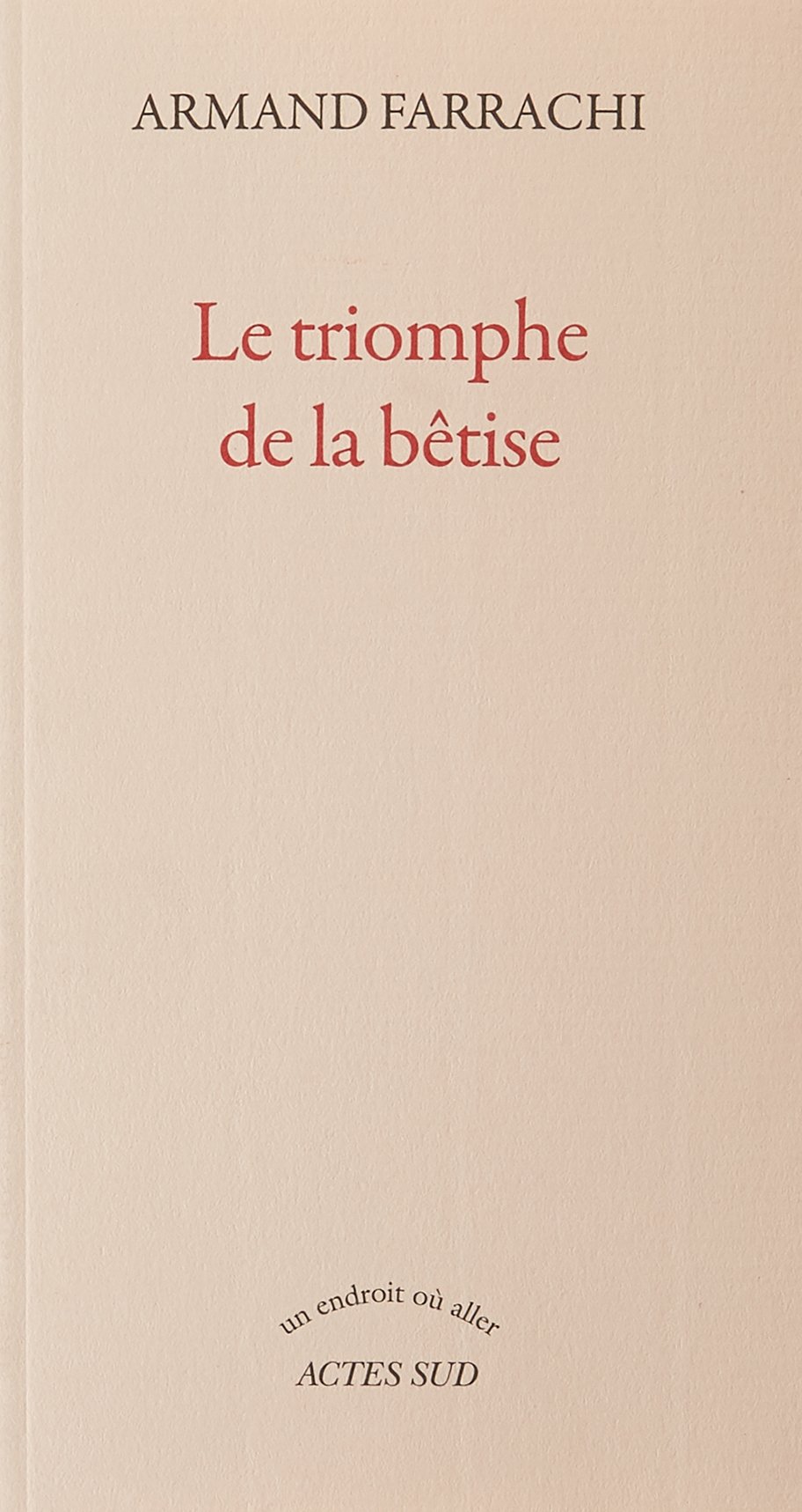 Le Triomphe De La Betise