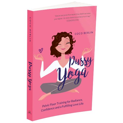 Pussy Yoga Pelvic Floor Training For Radiance Confidence And A Fulfilling Love life