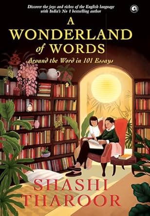A Wonderland of Words Around the Word in 101 Essays