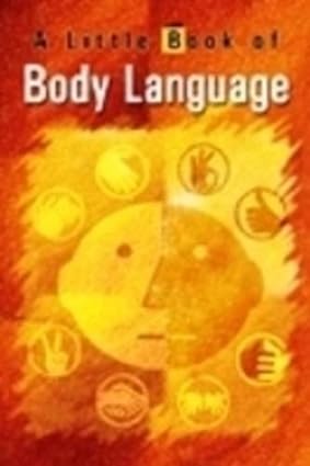 A Little Book of Body Language