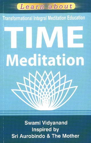 Transformational Integral Meditational Education Time Meditation