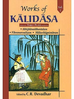 Works of Kalidasa Volume 2 Three Plays